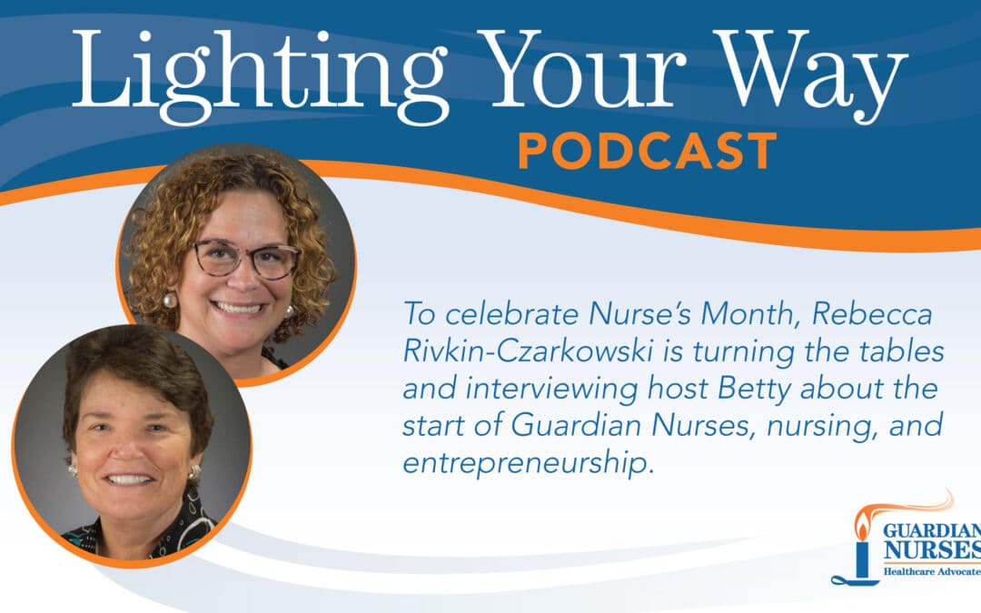 Episode 5.6 Nurse’s Month Interview With Betty Long